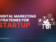 Why Every Startup Needs Digital Marketing in 2025